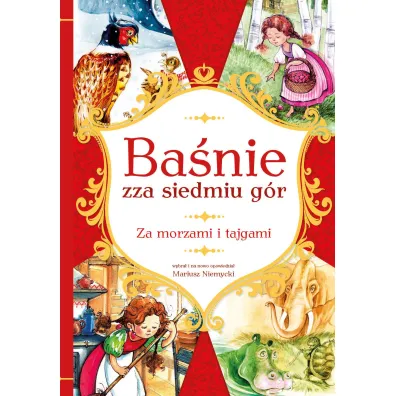 Ba�nie zza siedmiu g�r. Za morzami i tajgami