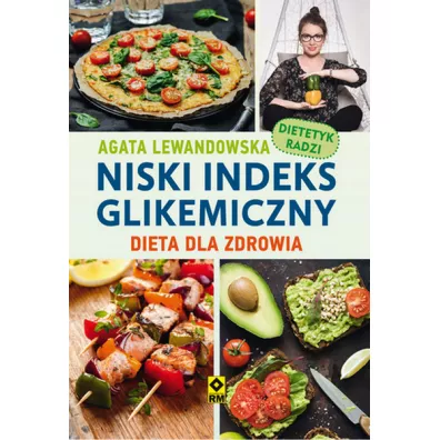 Niski indeks glikemiczny dieta dla zdrowia - Agata Lewandowska
