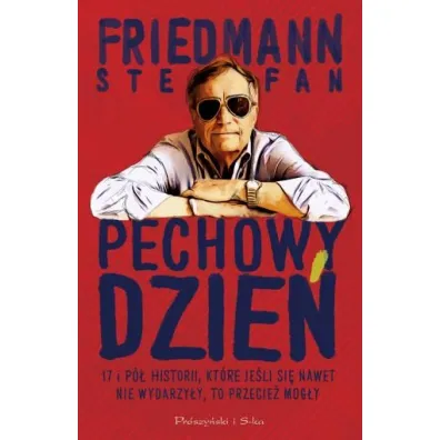 Pechowy dzie� - Stefan Friedmann