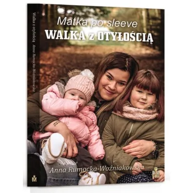 Matka po sleeve Walka z oty�o�ci� - Anna Rumocka-Wo�niakowska