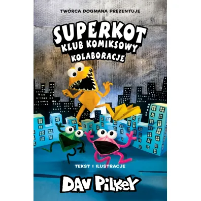 Kolaboracje. Superkot. Klub komiksowy. Tom 4 - Dav Pilkey