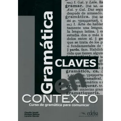 Gramatica en contexto Claves - Claudia Jacobi, Lorena Menon, Enrique Melone