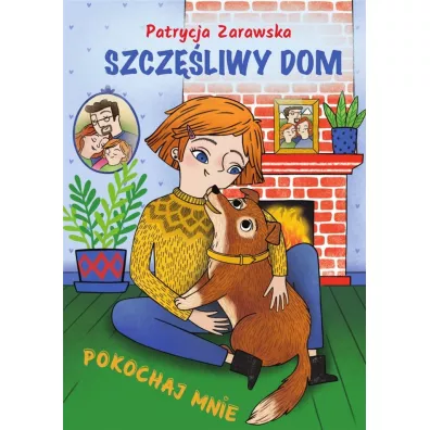 Pokochaj mnie. Szczliwy dom - Patrycja Zarawska, Anna  Famulska