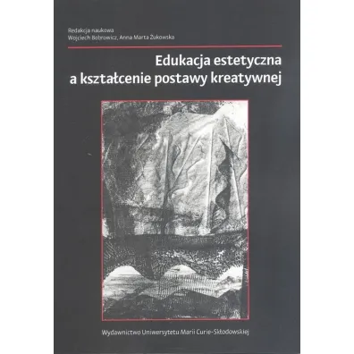 Edukacja estetyczna a kszta�cenie postawy kreatywnej