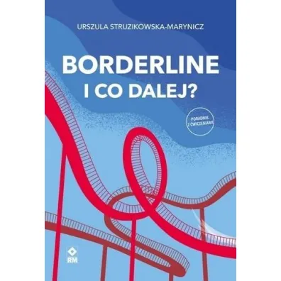 Borderline I co dalej - Urszula Struzikowska-Marynicz