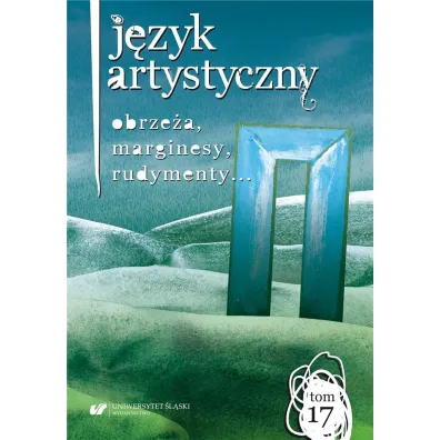 J�zyk Artystyczny T.17 Obrze�a, marginesy.. - Anna Chor��ewska, Artur Bi�gorajski