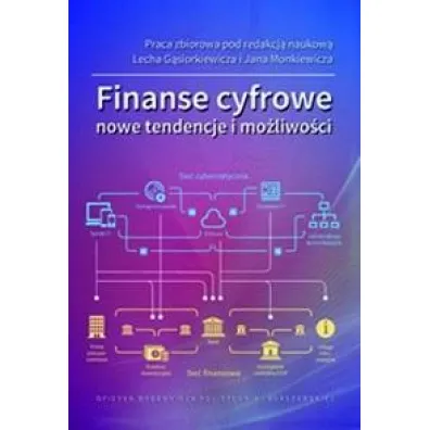 Finanse cyfrowe. Nowe tendencje i mo�liwo�ci
