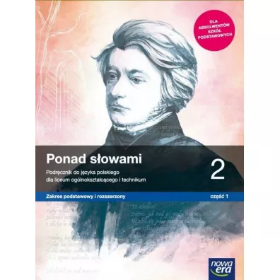 Ponad s�owami 2. Cz�� 1. Podr�cznik do j�zyka polskiego dla liceum og�lnokszta�c�cego i technikum. Zakres podstawowy i rozszerzony - Anna R�wny, Ma�gorzata Chmiel, Joanna Ko�cierzy�ska, Anna  Cisowska, Aleksandra Wr�blewska, Helena  Kusy