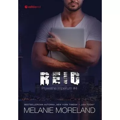 Reid. Prywatne imperium. Tom 4 - Melanie Moreland