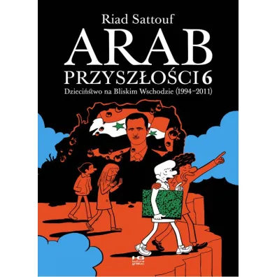 Dzieci�stwo na Bliskim Wschodzie (1994-2011). Arab przysz�o�ci. Tom 6 - Riad Sattouf
