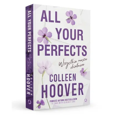 All Your Perfects. Wszystkie nasze obietnice