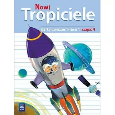 Nowi Tropiciele. Karty �wicze�. Klasa 1. Cz�� 4. Edukacja Wczesnoszkolna
