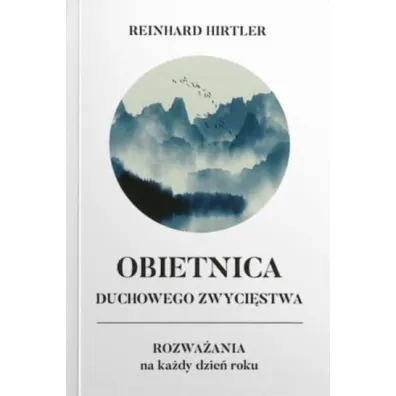 Obietnica duchowego zwyci�stwa - Reinhard Hirtler