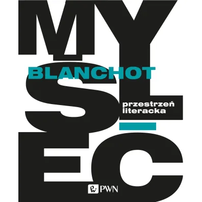 Przestrze� literacka - Maurice Blanchot
