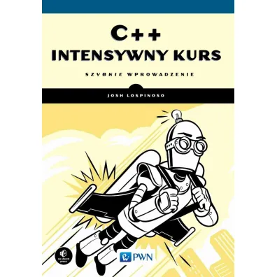 C++. Intensywny kurs. Szybkie wprowadzenie - Josh  Lospinoso