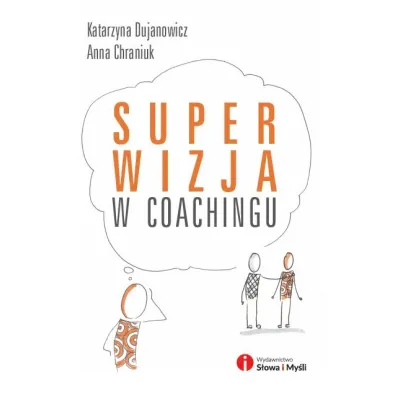 Superwizja w coachingu - Katarzyna Dujanowicz