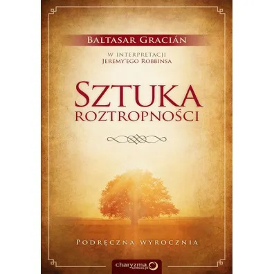 Sztuka roztropno�ci. Podr�czna wyrocznia * - Graci�n Balthasar