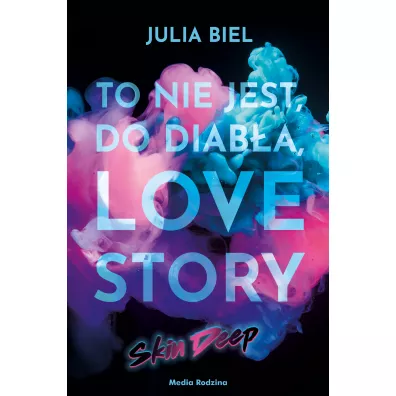 To nie jest, do diab�a, love story! Skin deep