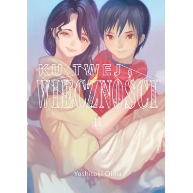 Ku twej wieczno�ci. Tom 11 - Yoshitoki Oima