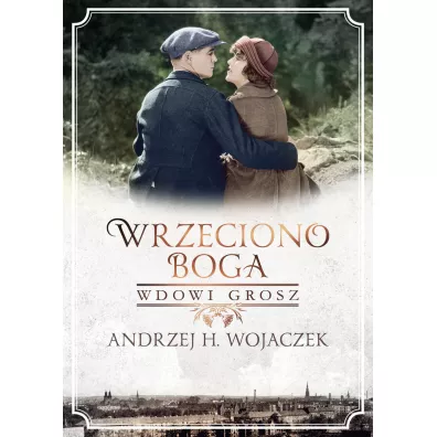 Wdowi grosz. Wrzeciono Boga. Tom 2 - Andrzej H. Wojaczek