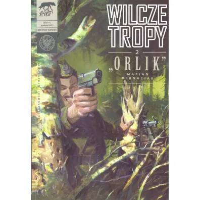 "Orlik" Marian Bernaciak. Wilcze tropy. Tom 2 - Krzysztof Wyrzykowski, S�awomir Zaj�czkowski