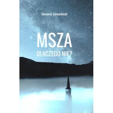 Msza dlaczego nie - S�awomir Zatwardnicki