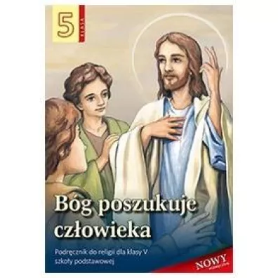 B�g poszukuje cz�owieka 5. Podr�cznik do religii dla klasy 5 szko�y podstawowej - Stanis�aw �abendowicz