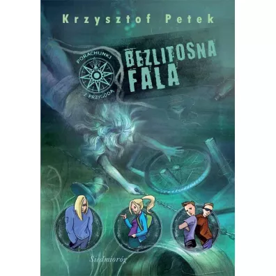 Bezlitosna fala - Porachunki z przygod� - Krzysztof Petek