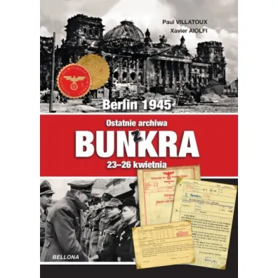 Ostatnie archiwa z bunkra - Paul  Villatoux, Xavier  Aiolfi
