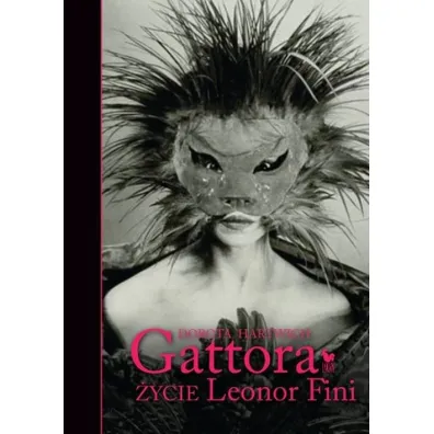 Gattora. �ycie Leonor Fini - Dorota Hartwich