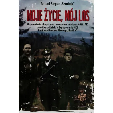 Moje �ycie m�j los (broszura) - Antoni Biegun