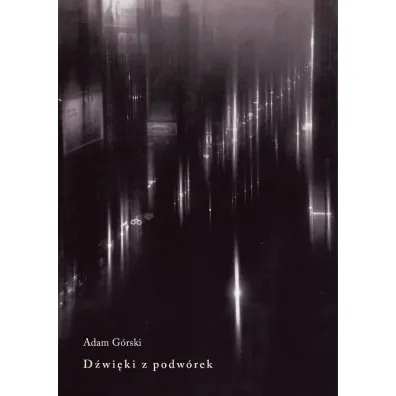 D�wi�ki z podw�rek - Adam G�rski