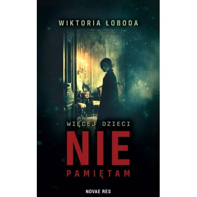 Wi�cej dzieci nie pami�tam - Wiktoria �oboda