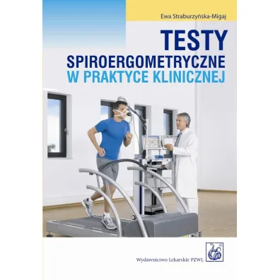 Testy spiroergometryczne w praktyce klinicznej - Ewa Straburzy�ska-Migaj