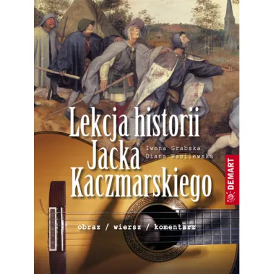 Lekcja historii Jacka Kaczmarskiego