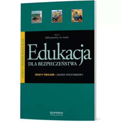 Odkrywamy na nowo. Edukacja dla bezpiecze�stwa. Zeszyt �wicze�. Szko�y ponadgimnazjalne - Anna Nowak-Kowal, Mariusz Goniewicz, Zbigniew Smutek