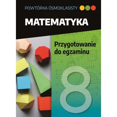 Powt�rka �smoklasisty. Matematyka. Przygotowanie do egzaminu - Jolanta  Walczyk