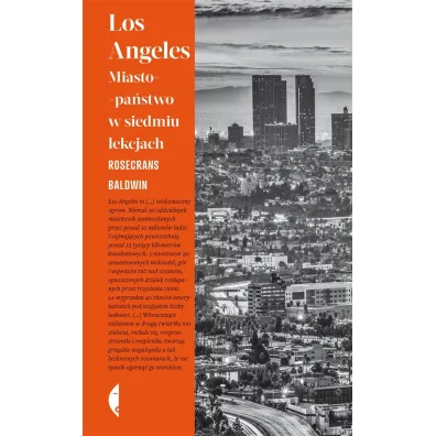 Los Angeles. Miasto-pa�stwo w siedmiu lekcjach - Baldwin Rosecrans