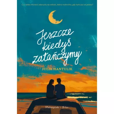 Jeszcze kiedy� zata�czymy - Julia  Hantulik
