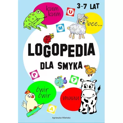 Logopedia dla smyka - Agnieszka Wileska