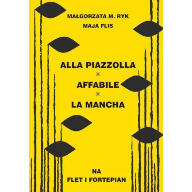 Alla Piazzolla, Affabile, La Mancha na flet i fortepian - Ma�gorzata M Ryk, Maja Flis