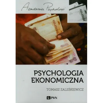 Psychologia ekonomiczna - Tomasz Zale�kiewicz