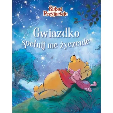 Gwiazdko, spe�nij me �yczenie. Disney Kubu� i Przyjaciele
