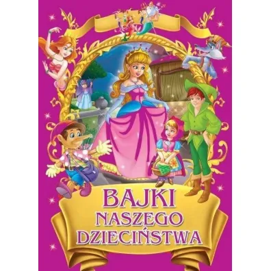 Bajki naszego dzieci�stwa