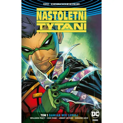 DC Odrodzenie Damian wie lepiej. Nastoletni Tytani. Tom 1