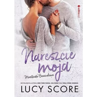 Nareszcie moja. Miasteczko Benevolence - Lucy Score