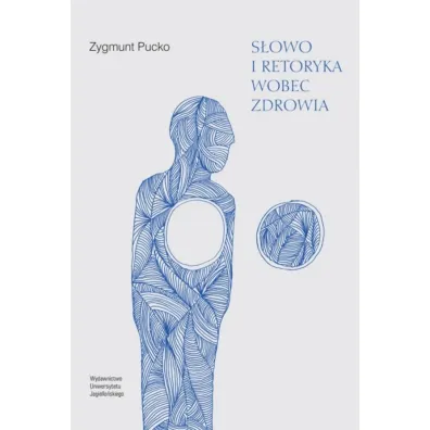 S�owo i retoryka wobec zdrowia - Zygmunt Pucko