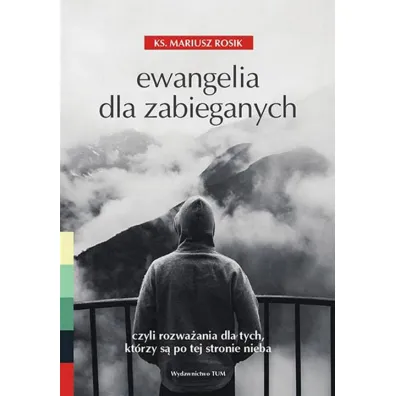 Ewangelia dla zabieganych - Mariusz Rosik