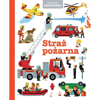 Pierwsza encyklopedia. Stra� po�arna