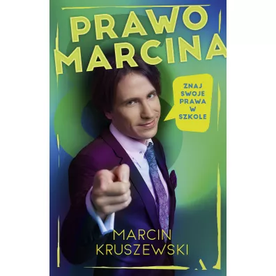 Prawo Marcina. Znaj swoje prawa w szkole - Marcin Kruszewski
